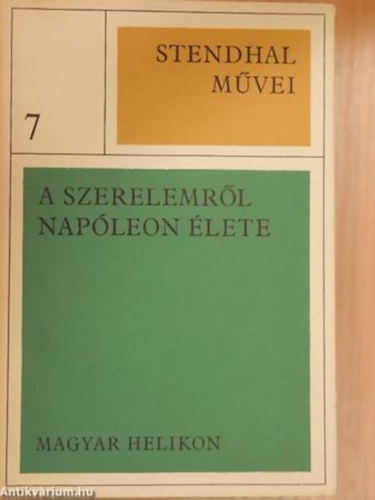 Stendhal mvei 7. - A szerelemrl - Napleon lete