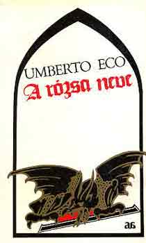 Umberto Eco - A rzsa neve