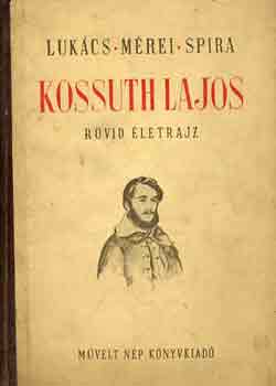 Kossuth Lajos (rvid letrajz)