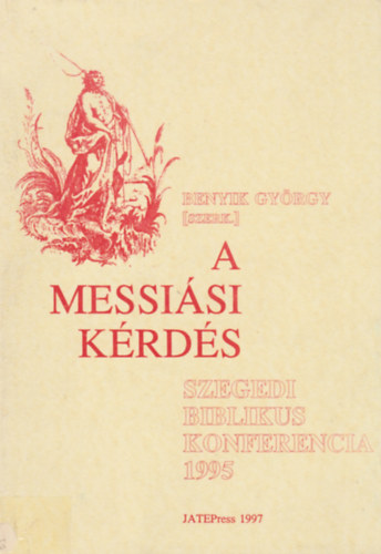 A messisi krds - Szegedi Biblikus Konferencia 1995