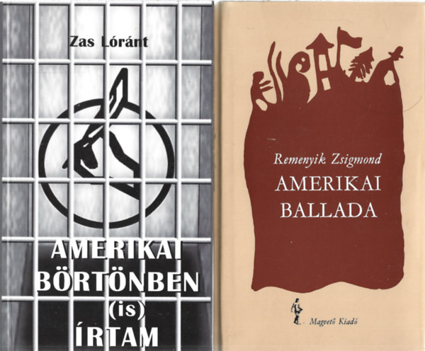 2 db k�nyv, Zas L�r�nt: Amerikai b�rt�nben (is) �rtam, Remenyik Zsigmond: Amerikai ballada