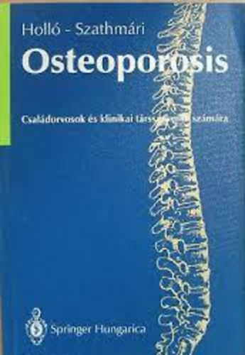 Osteoporosis - Csal�dorvosok �s klinikai t�rsszakm�k sz�m�ra