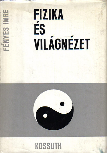 Fnyes Imre - Fizika s vilgnzet
