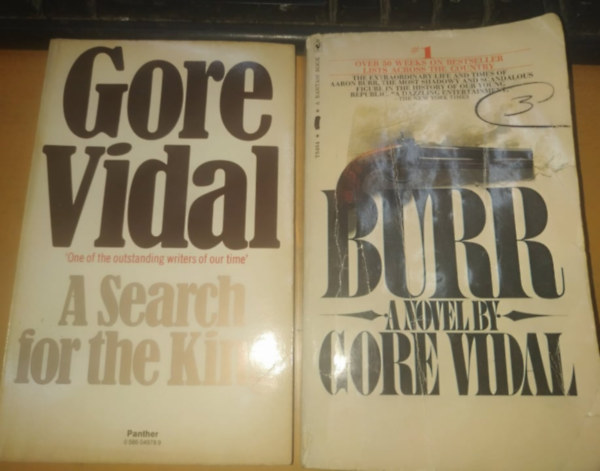 Gore Vidal - 2 db Gore Vidal: A Search for the King + Burr