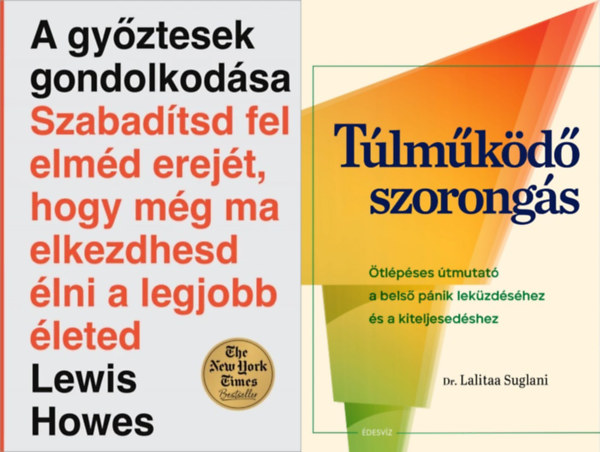 2 m a szorongs legyzshez: Tlmkd szorongs + A gyztesek gondolkodsa