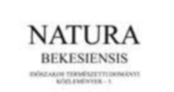 Natura Bekesiensis - Idszakos termszettudomnyi kzlemnyek - 5.