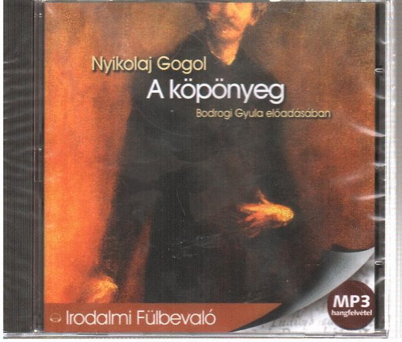 Ny. Gogol - A kpnyeg (hangosknyv Bodrogi Gyula eladsban)