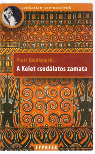 A Kelet csod�latos zamata