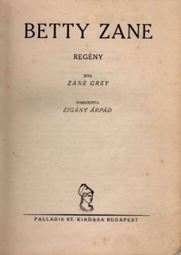 Zane Grey - Betty Zane