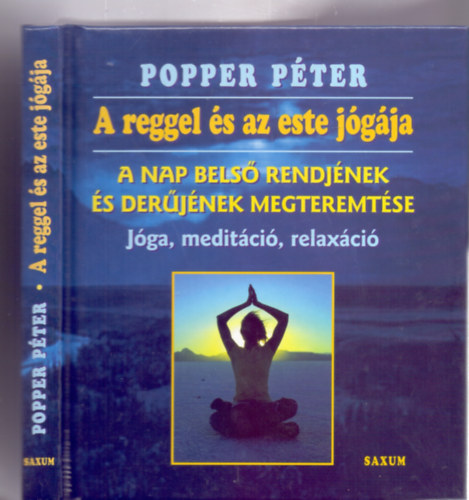 A reggel s az este jgja - A nap bels rendjnek s derjnek megteremtse - Jga, meditci, relaxci (CD-vel)