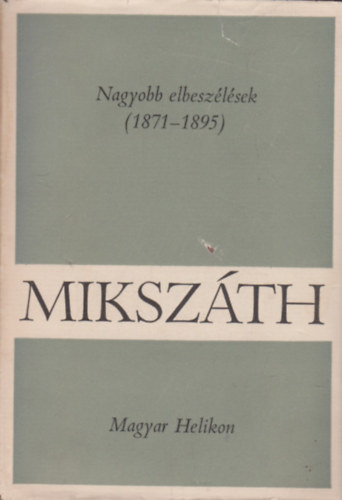 Nagyobb elbeszlsek (1871-1895)