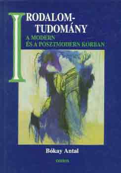 Irodalomtudom�ny a modern �s posztmodern korban