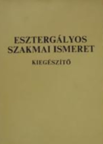 Eszterglyos szakmai ismeret kiegszt