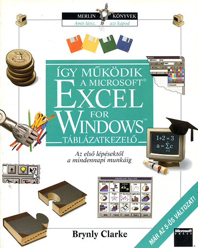 Brynly Clarke - gy mkdik a microsoft Excel for Windows tblzatkezel