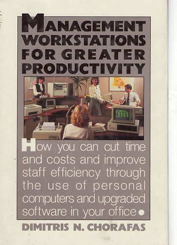 Dimitris N. Chofaras - Management Workstations for Greater Productivity
