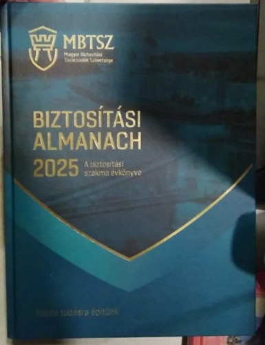 Biztos�t�si Almanach 2025 - A biztos�t�si szakma �vk�nyve
