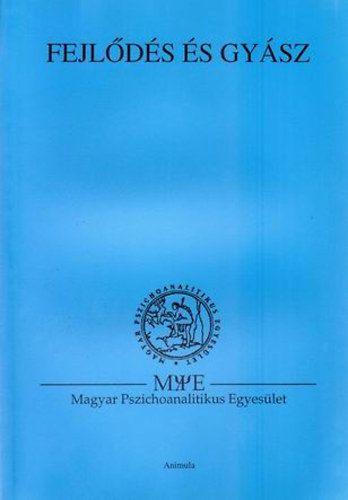 Bokor Lszl  (szerk.) - Fejlds s gysz - j utak s lehetsgek az ezredfordul pszichoanal