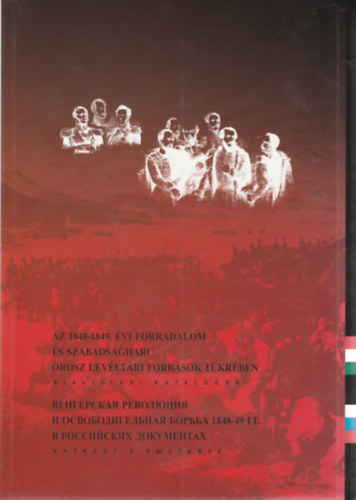 Az 1848-49. �vi forradalom �s szabads�gharc az orosz lev�lt�ri...