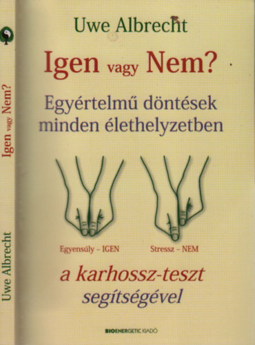 Igen vagy Nem? (Egyrtelm dntsek minden lethelyzetben)