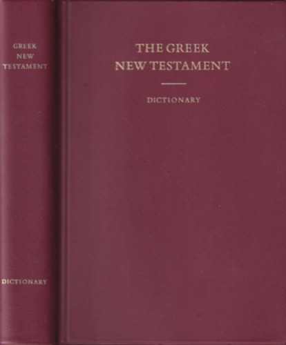The Greek New Testament- Dictionary (angol-grg nyelv)