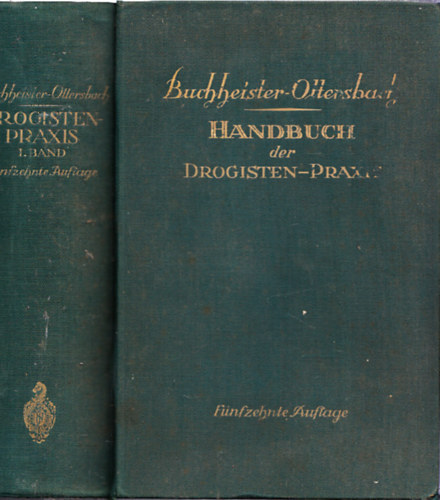 G. A. Buchheister - Handbuch der Drogisten-Praxis I.