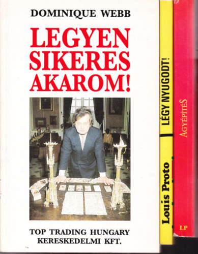 3 db knyv ezotria tmban: Legyen sikeres akarom + Agypts +  Lgy nyugodt!