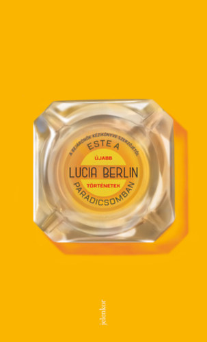 Lucia Berlin - Este a paradicsomban