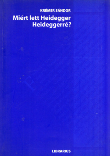 Mirt lett Heidegger Heideggerr?