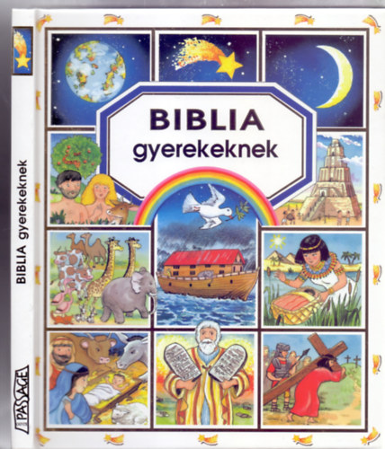 Biblia gyerekeknek (Colette David s Isabella Misso illusztrciival)