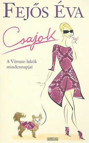 Csajok - A V�nusz-lak�k mindennapjai