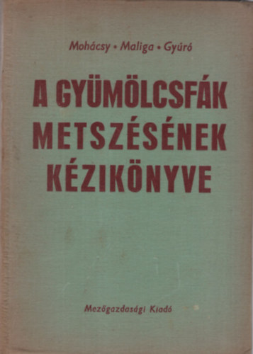 A gy�m�lcsf�k metsz�s�nek k�zik�nyve