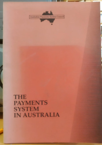 The Payments System in Australia - November 1990 (Australian Payments System Council)