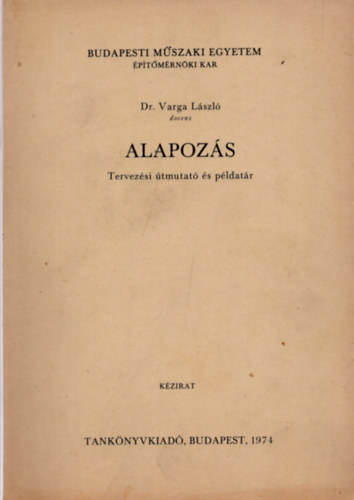Alapoz�s - Tervez�si �tmutat� �s p�ldat�r