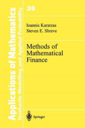 Methods of Mathematical Finance - Stochastic Modelling and Applied Probability 39