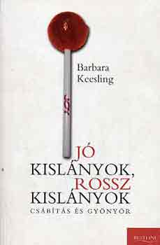 J� kisl�nyok, rossz kisl�nyok