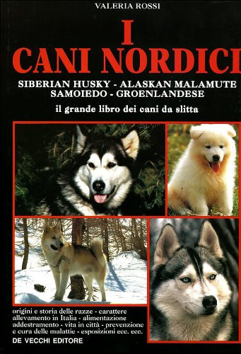 Valeria Rossi - I cani nordici ("�szaki kuty�k" olasz nyelv� ismeretterjeszt�)