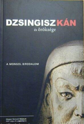 Vásáry István - Dzsingisz Kán és öröksége
