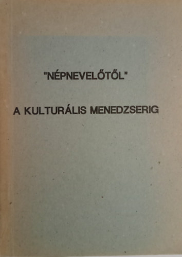 ,,Npneveltl" a kulturlis menedzserig