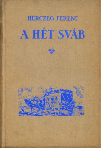 Herczeg Ferenc - A h�t sv�b