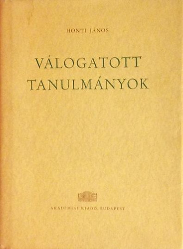 Vlogatott tanulmnyok (Honti Jnos)