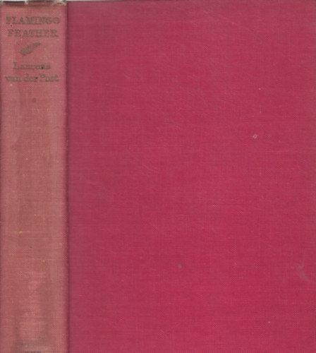 Laurens van der Post - Flamingo Feather: A Story of Africa