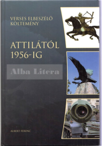 Attiltl 1956-ig (Verses Elbeszl Kltemny)