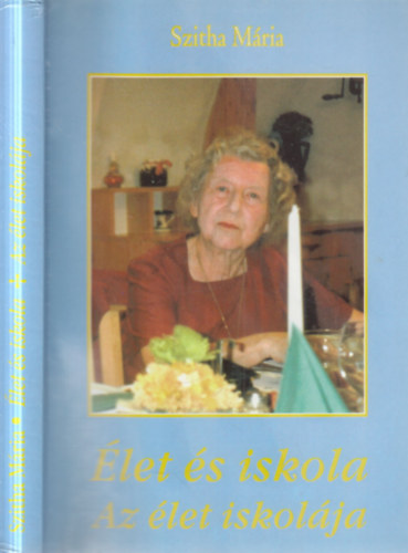 �let �s iskola (Az �let iskol�ja)- dedik�lt