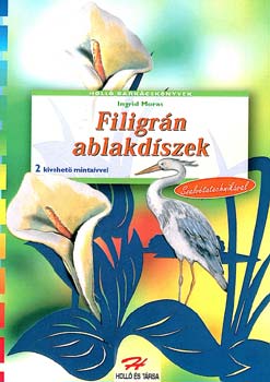 Filigr�n ablakd�szek szalv�tatechnik�val