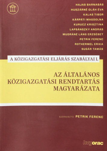 Petrik Ferenc  (Szerk.) - A kzigazgatsi eljrs szablyai I.