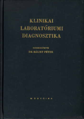 Dr Blint Pter  (szerk) - Klinikai laboratriumi diagnosztika