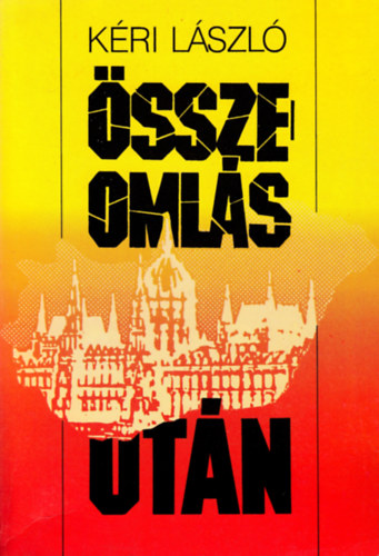Kri Lszl - sszeomls utn