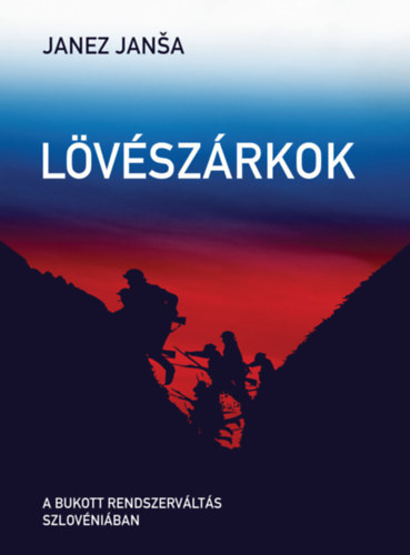 Lvszrkok - A bukott rendszervlts Szlovniban