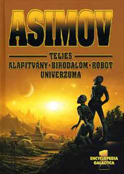 Asimov teljes Alaptvny Birodalom Robot Univerzuma 1.