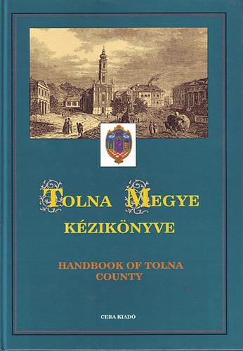 Tolna megye kziknyve (Magyarorszg megyei kziknyvei 16.)- szmozott